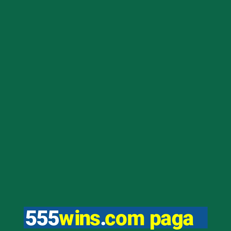 555wins.com paga